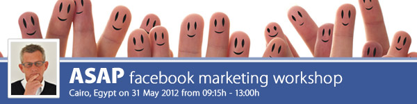 ASAP Facebook Marketing Workshop Cairo 2012